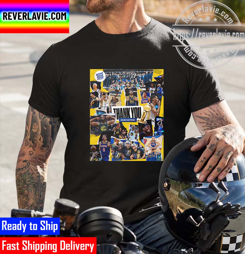 NBA Champions Golden State Warriors Champs Thank You Dub Nation Unisex T-Shirt NBA Champions Golden State Warriors Champs Thank You Dub Nation Unisex T-Shirt