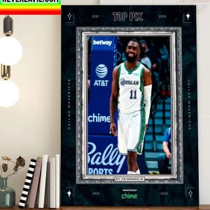 NBA Dallas Mavericks Top Pix Of The Season 2021-2022 Tim Hardaway Jr Home Decor Poster Canvas