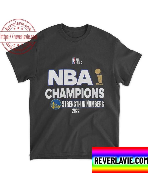 NBA Finals Champions Strength In Numbers 2022 Golden State Warriors Unisex T-Shirt
