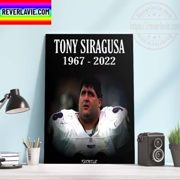 NFL RIP Tony Siragusa The Goose 1967-2022 The Legend Baltimore Ravens Home Decor Poster Canvas