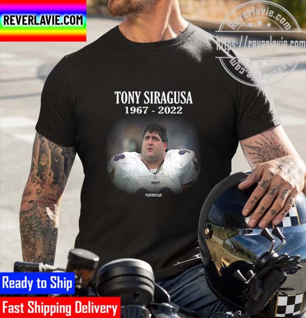 NFL RIP Tony Siragusa The Goose 1967-2022 The Legend Baltimore Ravens Unisex T-Shirt
