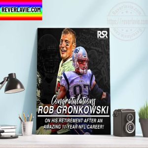 NFL Tampa Bay Buccaneers Rob Gronkowski 87 The Legend Is Retiring After 11 Year NFL Career Home Decor Poster Canvas