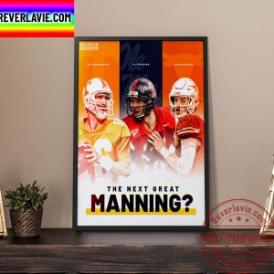 NFL The Check Down The Next Great Manning Peyton Manning Eli Manning Arch Manning Home Decor Poster Canvas