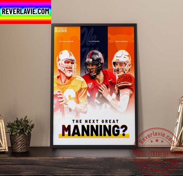 NFL The Check Down The Next Great Manning Peyton Manning Eli Manning Arch Manning Home Decor Poster Canvas