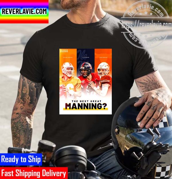 NFL The Check Down The Next Great Manning Peyton Manning Eli Manning Arch Manning Unisex T-Shirt