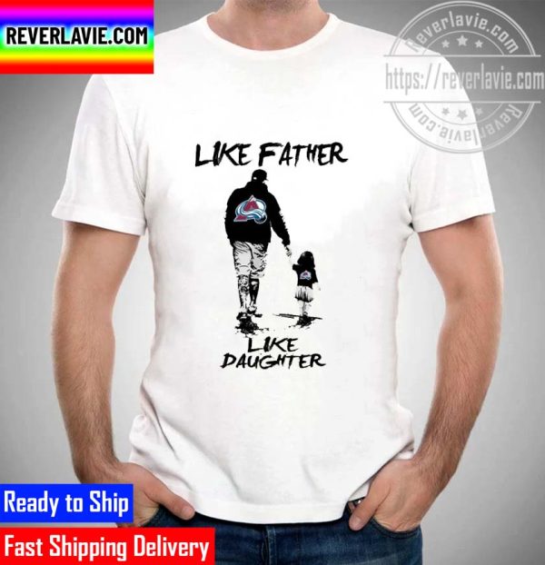 NHL 2022 Stanley Cup Champions Colorado Avalanche Like Father Like Daughter Unisex T-Shirt