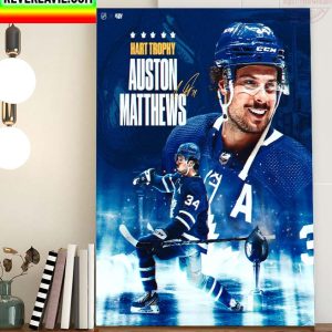 NHL Awards Toronto Maple Leafs Auston Matthews Is The 2022 Hart Trophy Winner Home Decor Poster Canvas