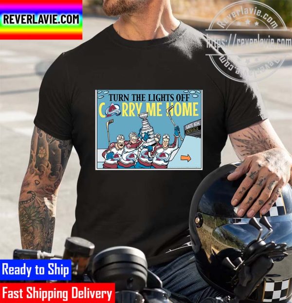NHL Stanley Cup Champions Colorado Avalanche Champions Turn The Lights Off Unisex T-Shirt