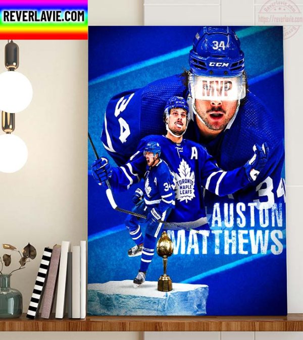 NHL Toronto Maple Leafs Auston Matthews Wins The Hart Memorial Trophy And 2021-22 NHL MVP Home Decor Poster Canvas