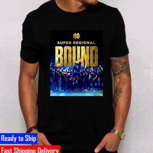 Notre Dame Baseball Super Regional Bound Unisex T-Shirt