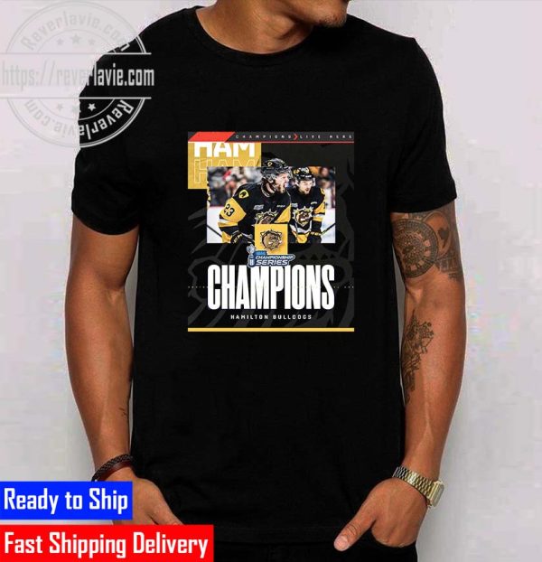 OHL 2022 Ontario Hockey League Champions Hamilton Bulldogs Champions And To The Memorial Cup Unisex T-Shirt