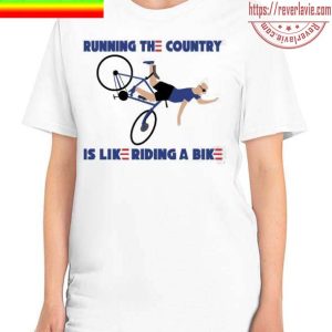 Official Joe Biden Running The Country Is Like Riding A Bike Unisex T-Shirt
