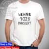 Official we Have 1028 Days Left Unisex T-Shirt