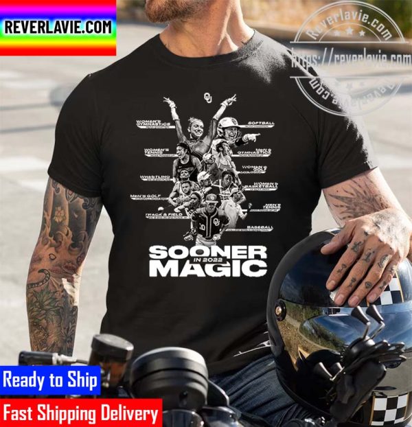 Oklahoma Sooners Boomer Sooner Magic In 2022 Theres Only One Oklahoma Unisex T-Shirt