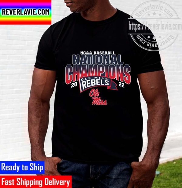 Ole Miss Rebels 2022 NCAA CWS Baseball National Champs Unisex T-Shirt