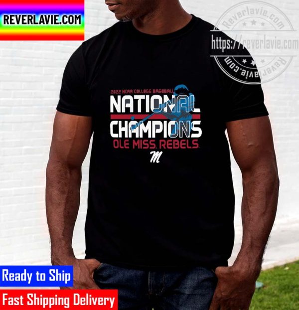 Ole Miss Rebels 2022 NCAA CWS Baseball Swinging National Champs Unisex T-Shirt