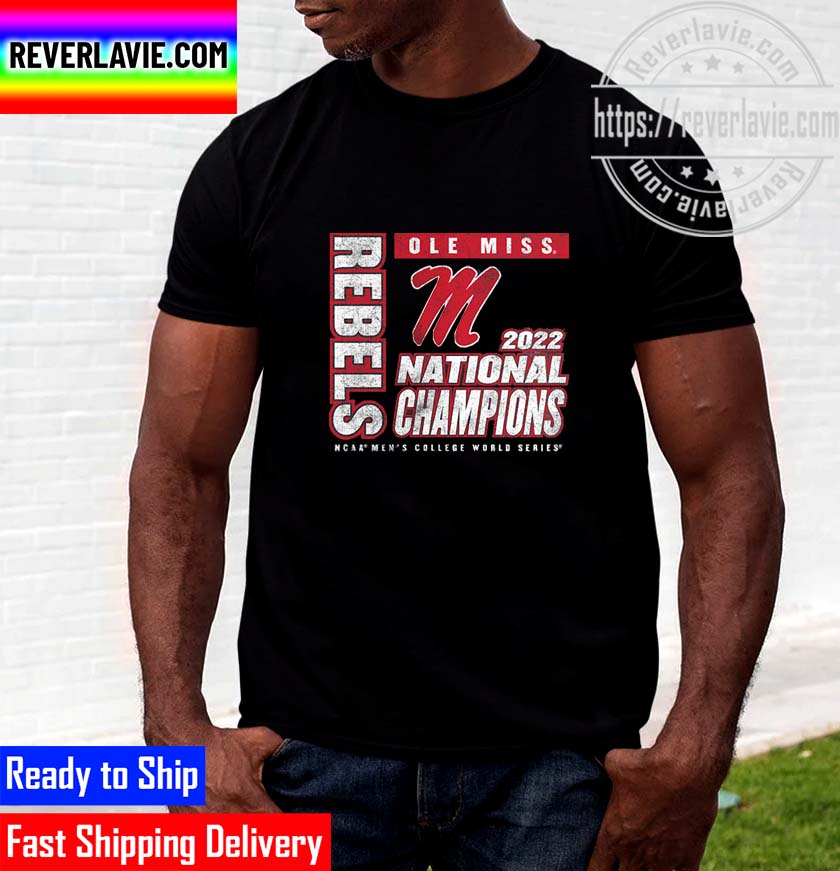 Ole Miss Rebels 2022 NCAA Mens Baseball College World Series Champions Unisex Gift Fan T-Shirt Ole Miss Rebels 2022 NCAA Mens Baseball College World Series Champions Unisex Gift Fan T-Shirt