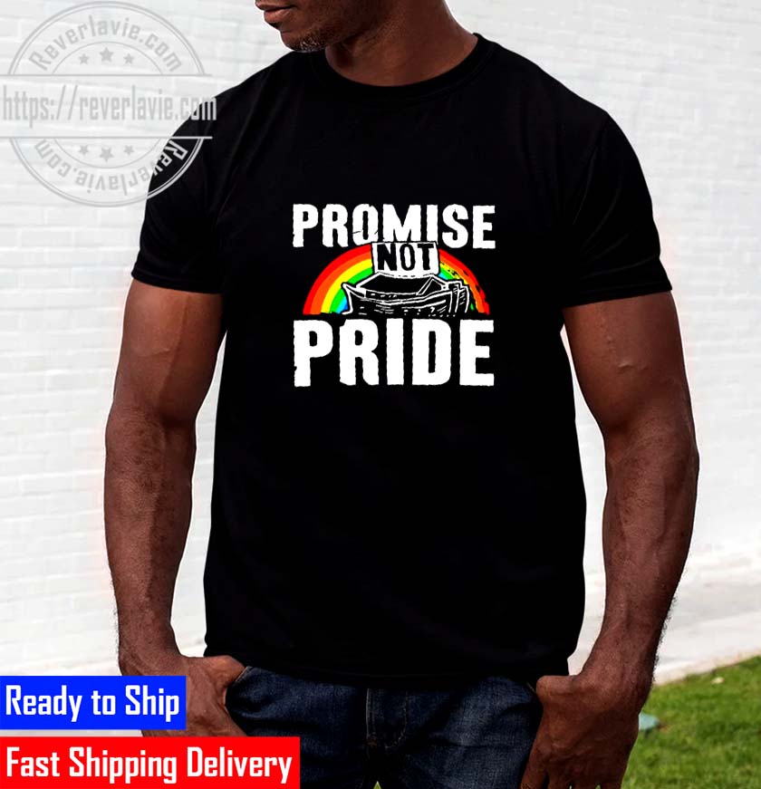 Promise Not Pride 2022 Unisex T-Shirt Promise Not Pride 2022 Unisex T-Shirt