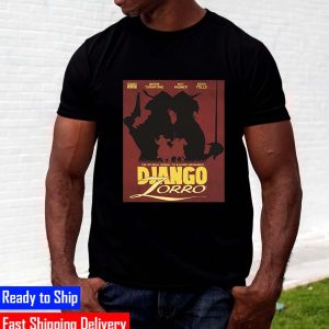 Quentin Tarantino DJANGO ZORRO The Official Sequel To Django Unchained Unisex T-Shirt