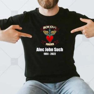 RIP Alec John Such 1951 2022 Bon Jovi Forever T-shirt
