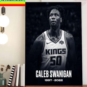 RIP Caleb Swanigan 25 Years Old 1997-2022 Thank You For The Memories Home Decor Poster Canvas