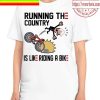 Running the Country is Like Riding A Bike Biden Unisex T-Shirt