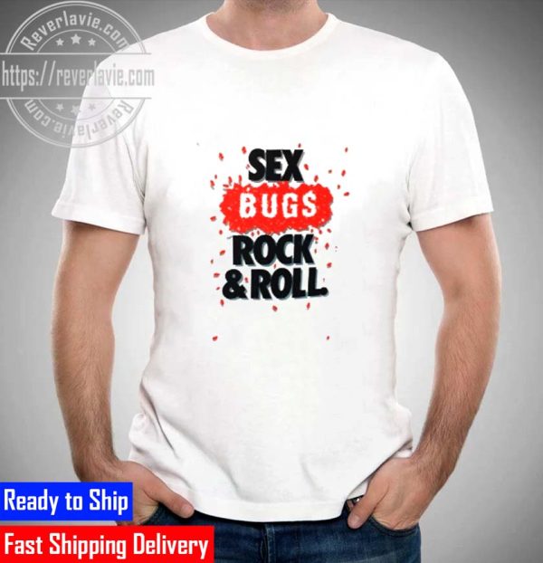 Sex Bugs Rock and Roll Unisex T-Shirt