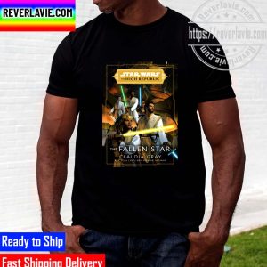 Star Wars The High Republic The Fallen Star Claudia Gray Unisex T-Shirt