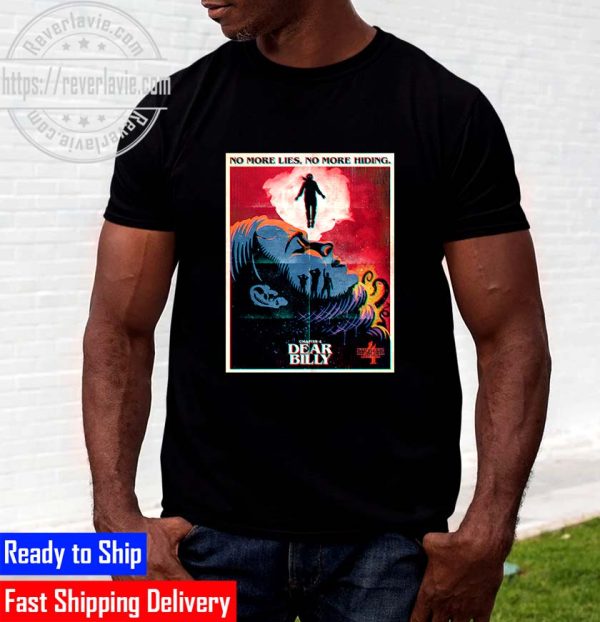Stranger Things 4 No More Life No More Hiding Chapter 4 Dear Billy Poster Unisex T-shirt