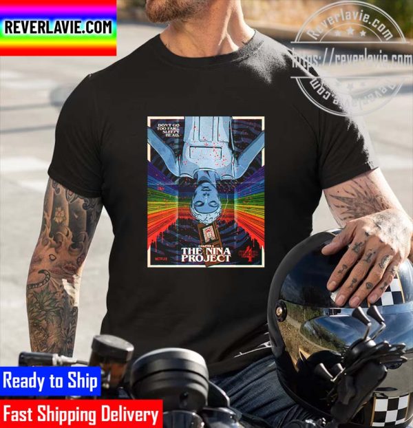 Stranger Things Chapter 5 The Nina Project Dont Go Too Far Sleepy Head Unisex T-Shirt
