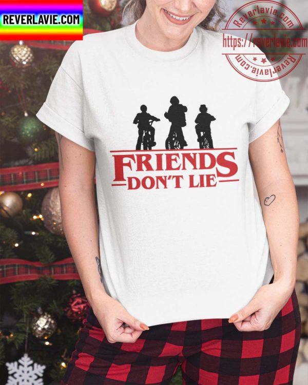 Stranger Things Friends Dont Lie Gift Unisex T-Shirt