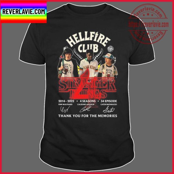 Stranger Things Hellfire Club 2016 2022 4 Season 34 Episodes Signatures Thank You For The Memories Unisex T-Shirt