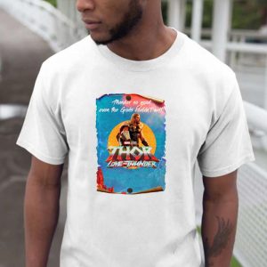 Thor Love And Thunder The God Couldnt Wait T-shirt