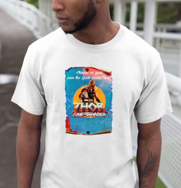 Thor Love And Thunder The God Couldnt Wait T-shirt