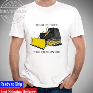 Tread On Those Who Tread On You Unisex T-Shirt