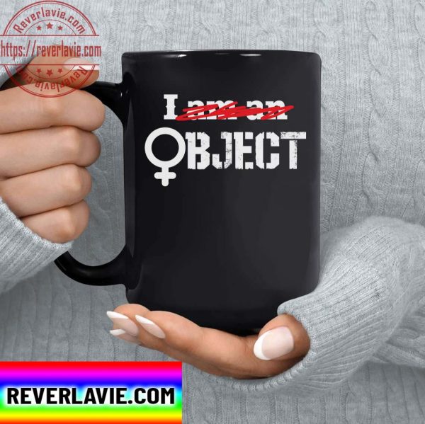 Trending My Body My Choice Mug I Am An Object Pro Choice Feminist Womens Rights Ceramic Coffee Mug Tea Cup