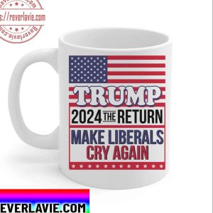 Trump Mug Trump President The Return Make Liberals Cry Again Ceramic Coffee Mug Tea Cup