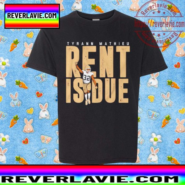 Tyrann Mathieu Rent Is Due Nola Unisex T-Shirt