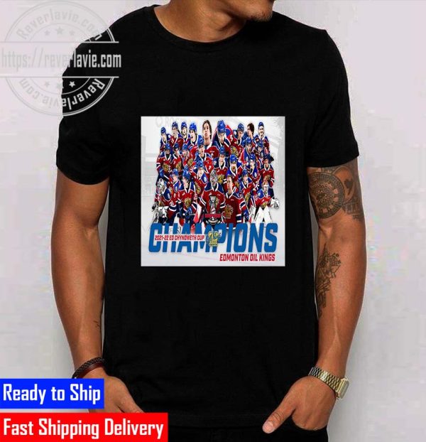 WHL Championship Edmonton Oil Kings Champions 2021 2022 ED Chynoweth Cup Unisex T-Shirt