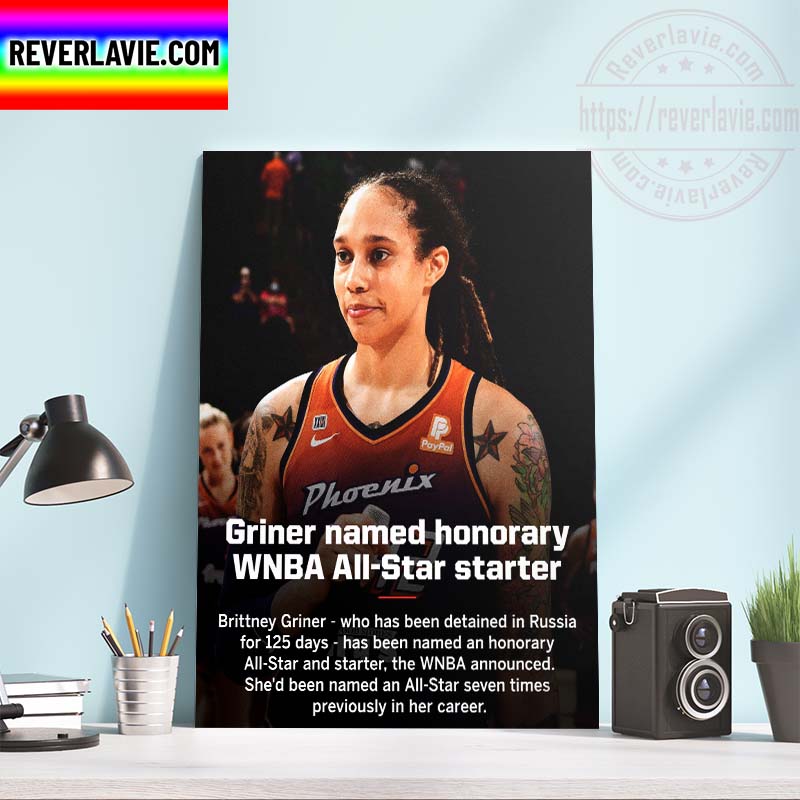WNBA Brittney Griner Named Honorary WNBA All-Star Started Home Decor Poster Canvas WNBA Brittney Griner Named Honorary WNBA All-Star Started Home Decor Poster Canvas