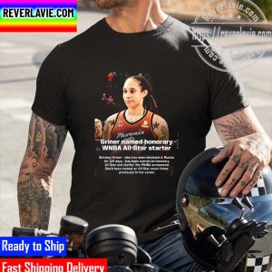 WNBA Brittney Griner Named Honorary WNBA All-Star Started Unisex T-Shirt