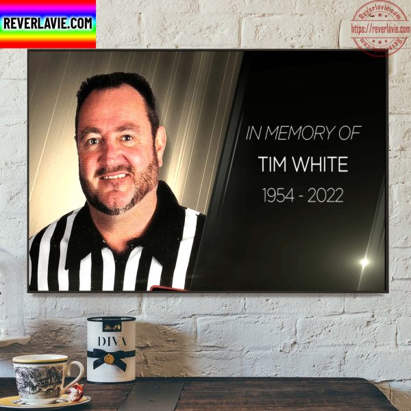 WWE In Memory Of Tim White 1954-2022 RIP Tim White WWE Referee Home Decor Poster Canvas