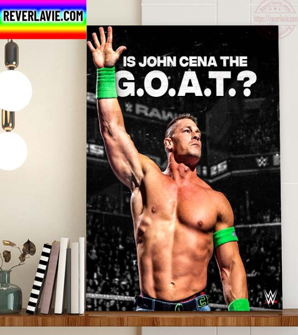 WWE John Cena Is The GOAT Home Decor Poster Canvas