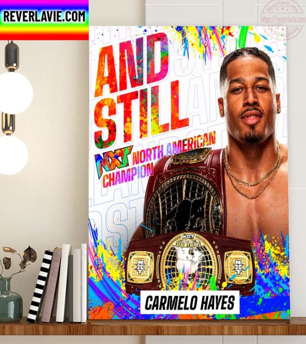 WWE NXT And Still Carmelo Hayes North American Champions Home Decor Poster Canvas