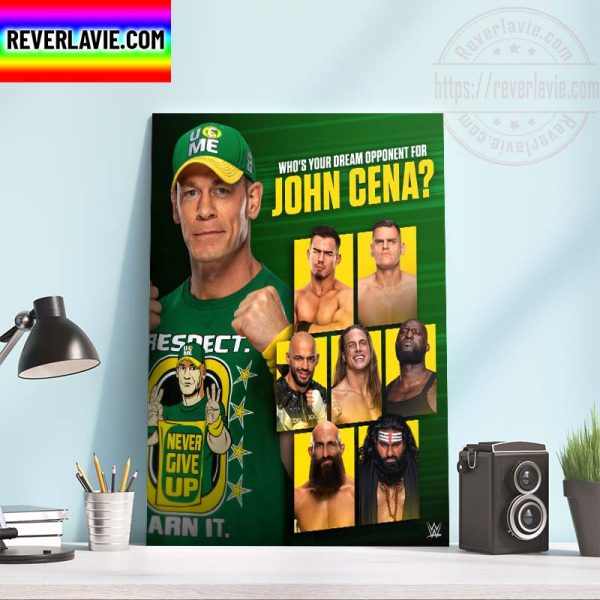 WWE Raw Smack Down Superstar Is Your Dream Opponent For John Cena For Cena Month Home Decor Poster Canvas