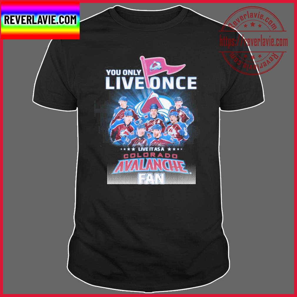 Western Conference Champions You Only Live Once Live It As A Colorado Avalanche Fan Signatures Unisex T-Shirt Western Conference Champions You Only Live Once Live It As A Colorado Avalanche Fan Signatures Unisex T-Shirt