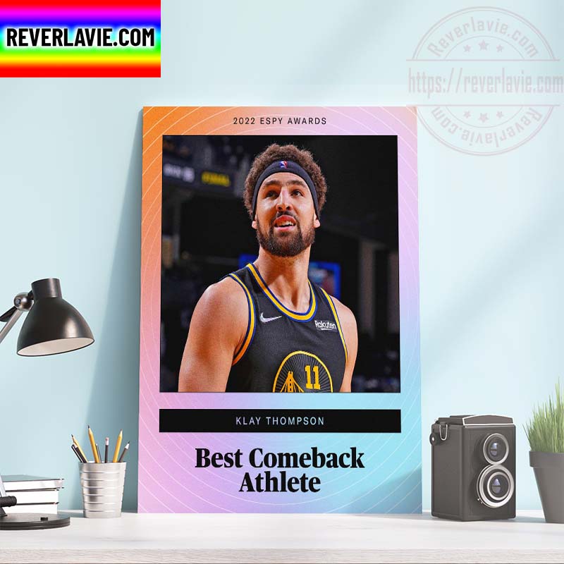 2022 ESPYS Awards Klay Thompson Is The Best Comeback Athlete Home Decor Poster Canvas 2022 ESPYS Awards Klay Thompson Is The Best Comeback Athlete Home Decor Poster Canvas