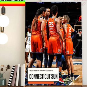 2022 WNBA Playoffs Clinched Connecticut Sun The Sixth Straight Season Home Decor Poster Canvas