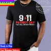 9-11 We Will Never Forget September Patriot Day Unisex T-Shirt