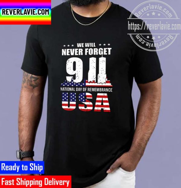 9.11 Memorial Never Forget 2001 USA Flag Patriots Unisex T-Shirt